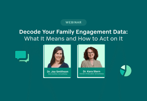 Webinar: Decode Your Family Engagement Data: What It Means and How to Act on It with photos of speakers: Dr. Joy Smithson and Dr. Kara Stern