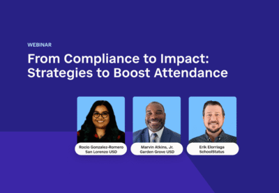 Attendance Strategies for California Districts | Webinar with speaker images.