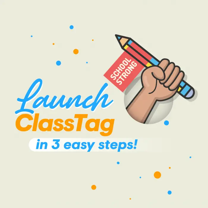 Graphic of a hand with a pencil and text. Text saying Launch ClassTag in 3 easy steps.
