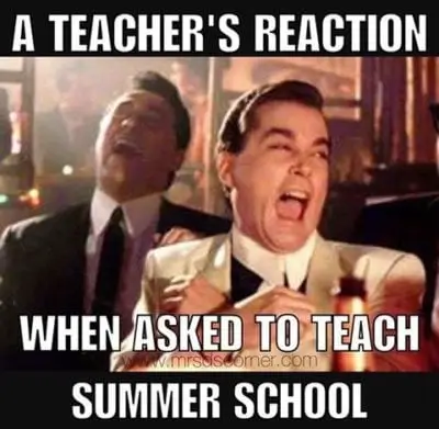 Internet meme. Two men laughing. Text a teachers reaction when asked to teach summer school.