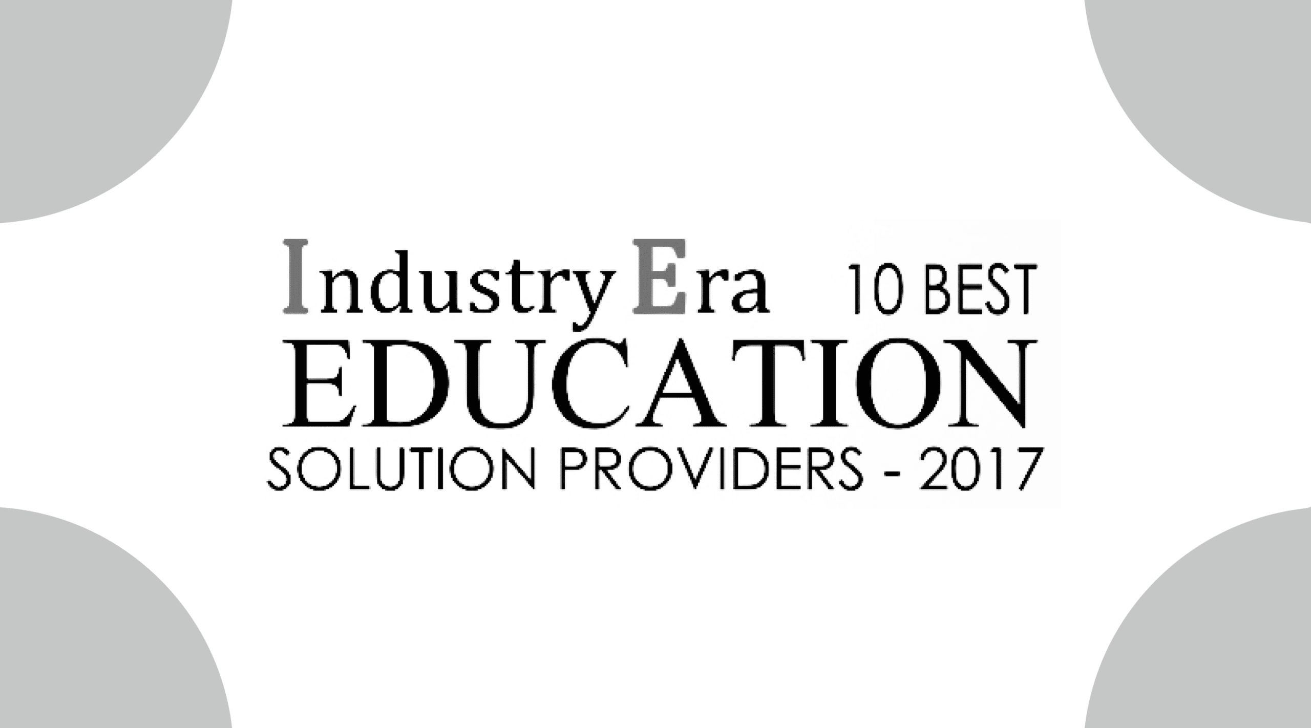 Industry Era Magazine's 10 Best Education Solution Providers of 2017 ...