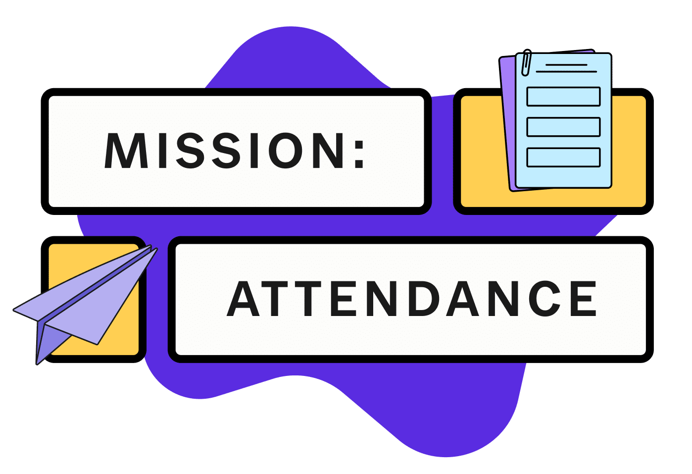 Mission: Attendance design